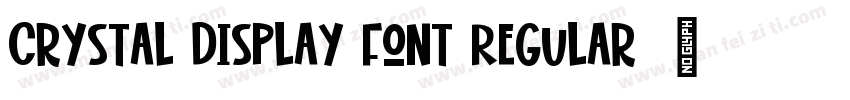 Crystal Display Font Regular字体转换